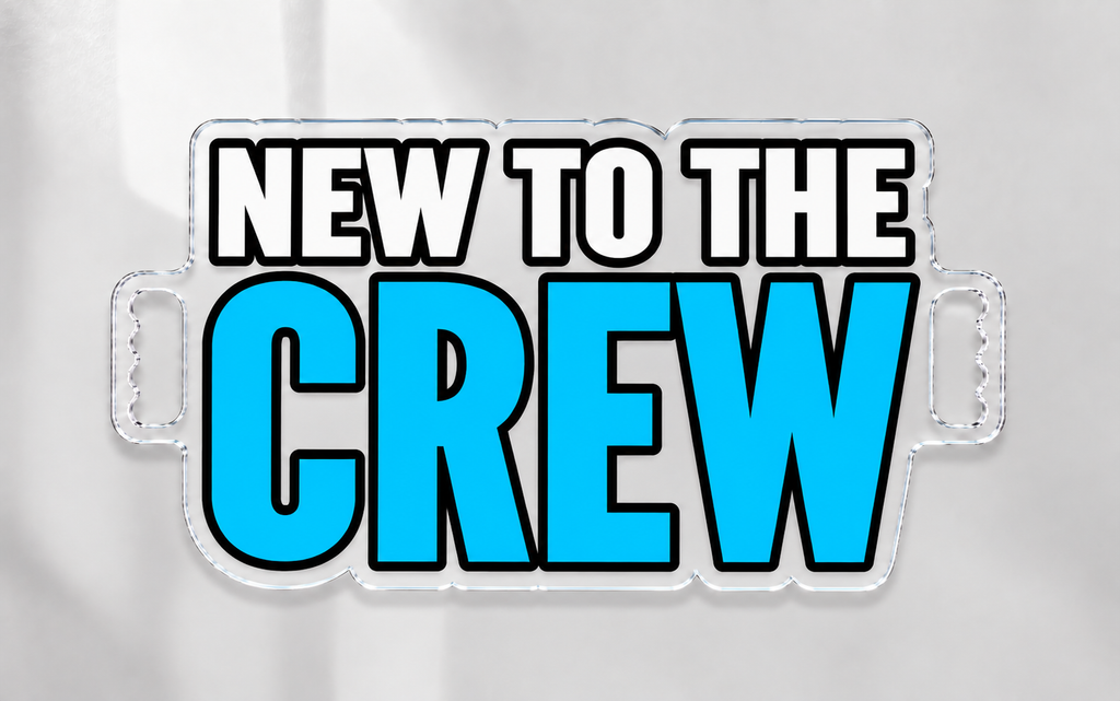 New to the Crew Sign- Clear
