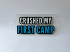 Crushed My First Camp Sign